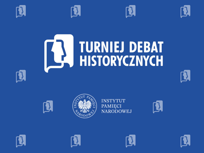 Trwa nabór do XI edycji Turnieju Debat Historycznych IPN