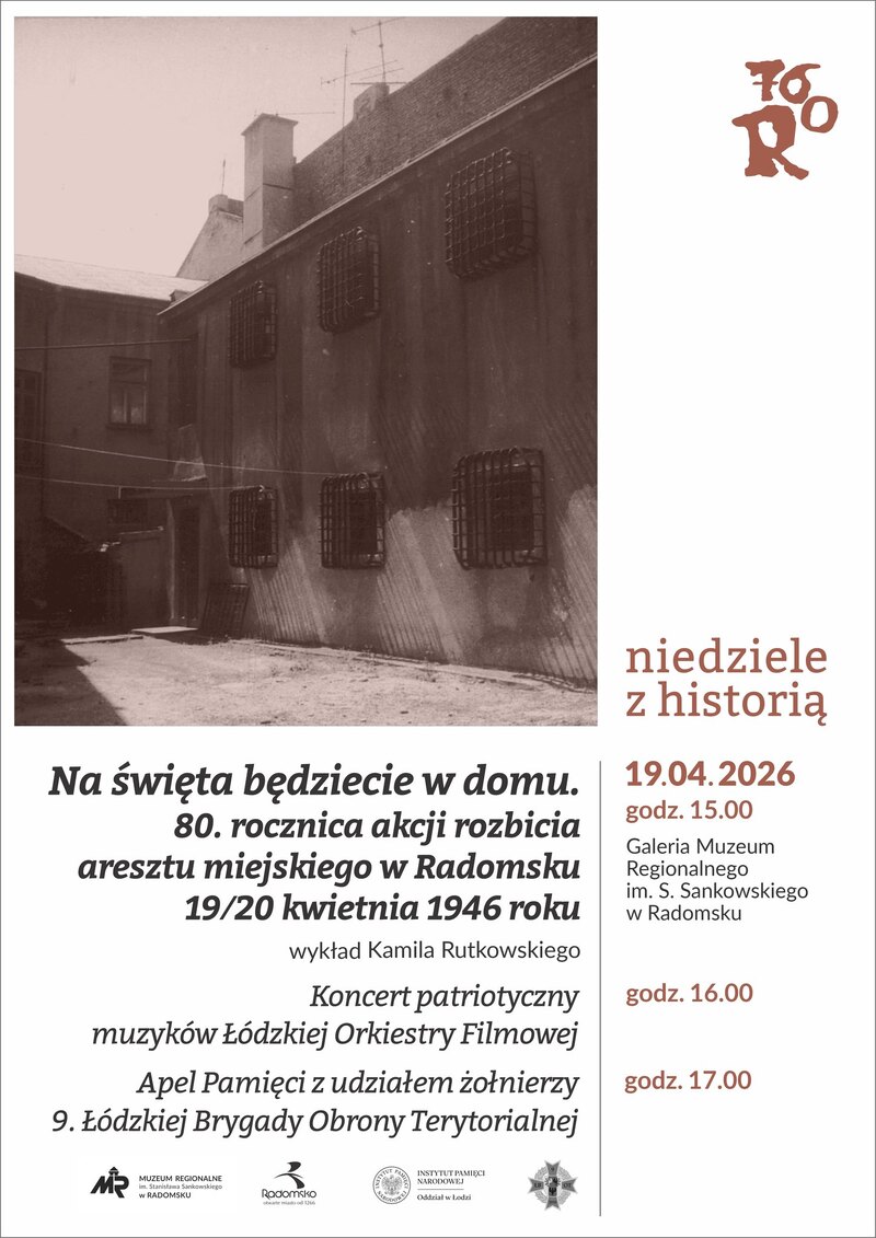 Zaproszenie na obchody 80. rocznicy wkroczenia oddziałów Konspiracyjnego Wojska Polskiego (KWP) do aresztu w Radomsku - Radomsko, 19 kwietnia 2026 r.